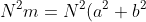 N^2 m=N^2(a^2+b^2)=N^2 a^2 +N^2 b^2=(Na)^2+(Nb)^2